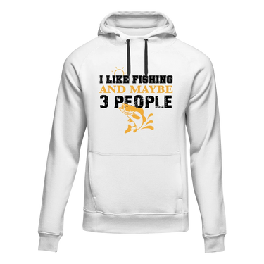 I Like Fishing And Maybe Like 3 People Unisex Hoodie